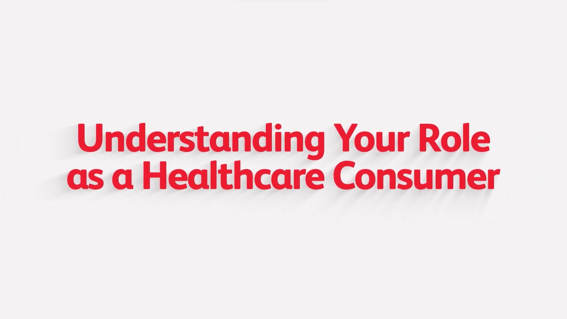 understanding your role as a healthcare consumer